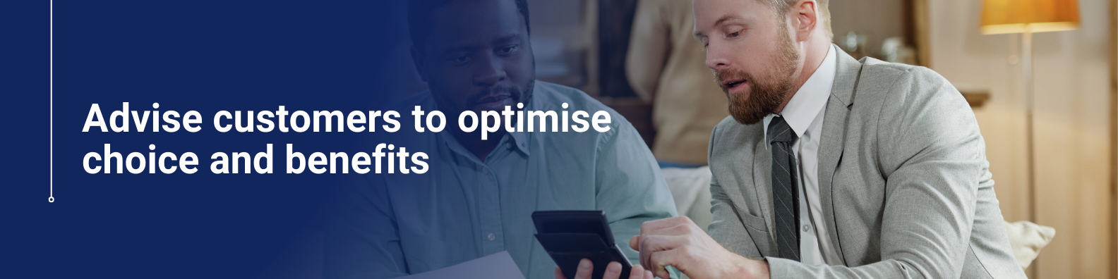Advise customers to optimise choice and benefits Online Course