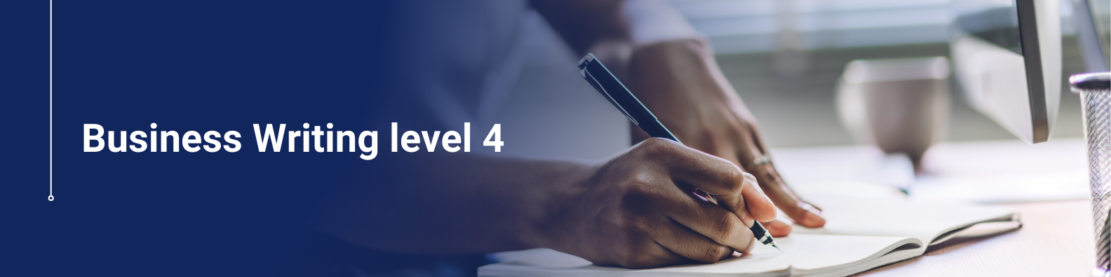 Business Writing Level 4 in Project Management | Online Course​