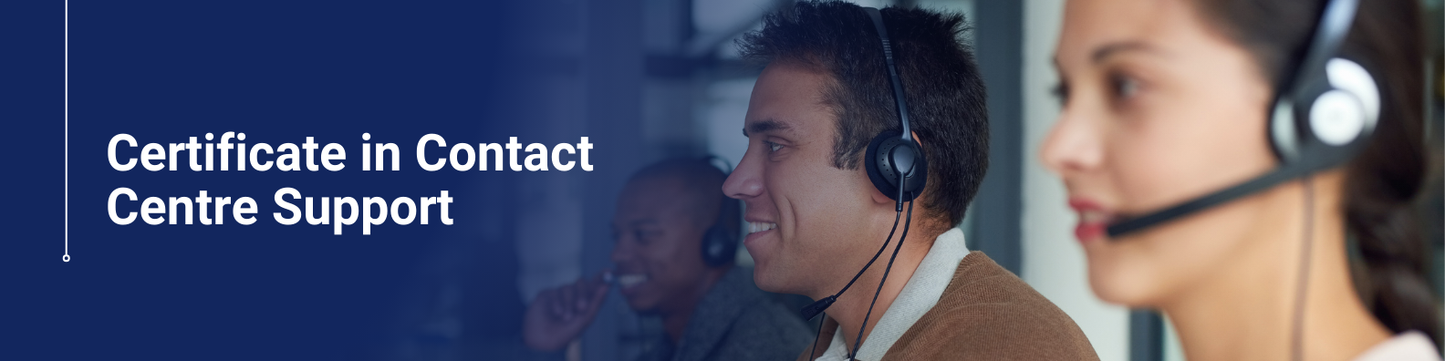 Certificate in Contact Centre Support