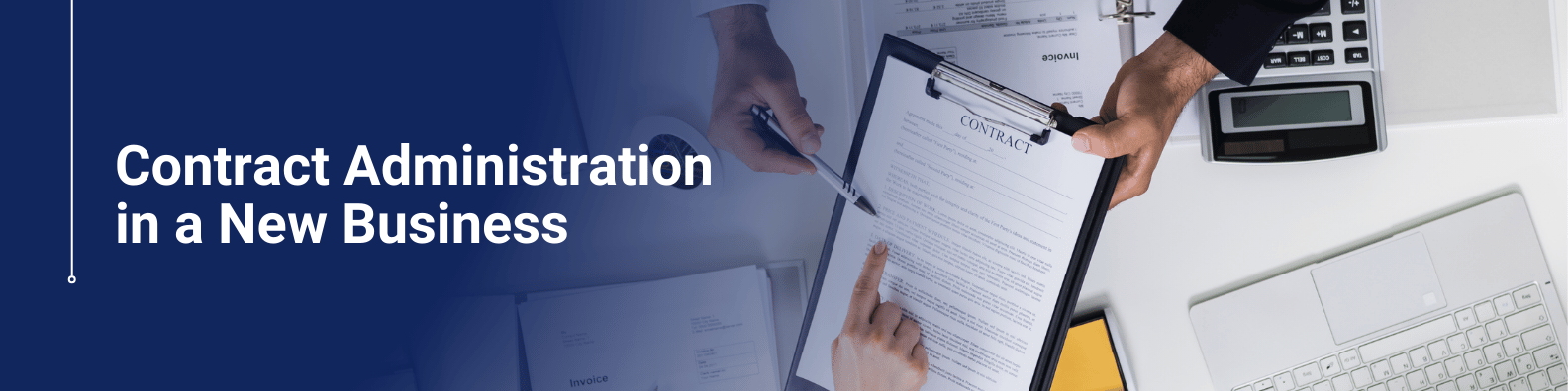 Contract Administration in a New Business