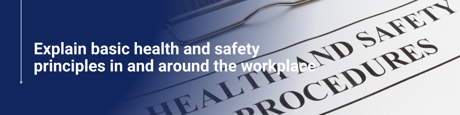 Explain basic health and safety principles in and around the workplace Online Course