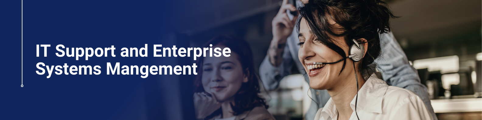 IT Support and Enterprise Systems Management
