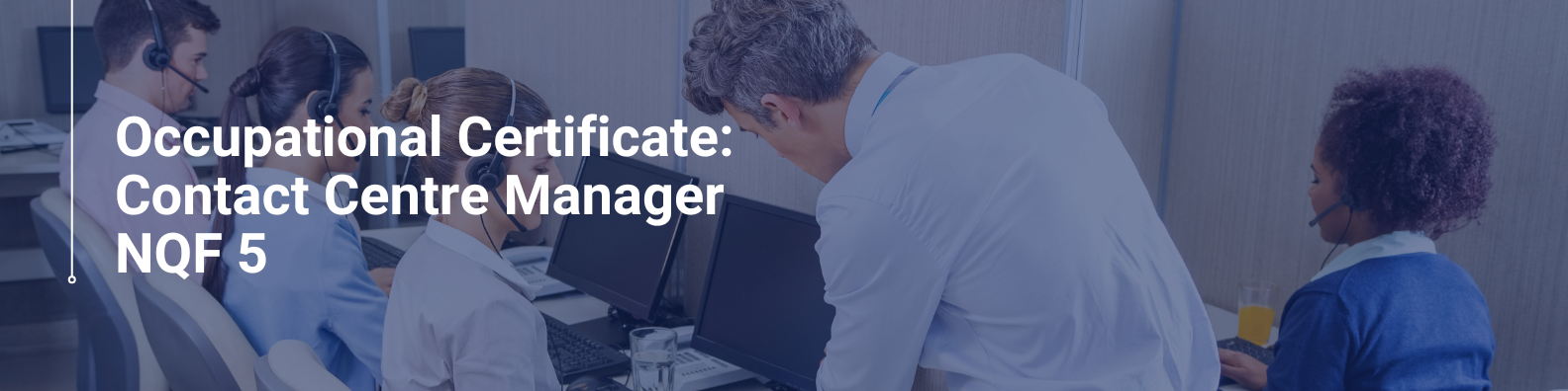 Occupational Certificate Contact Centre Manager NQF 5