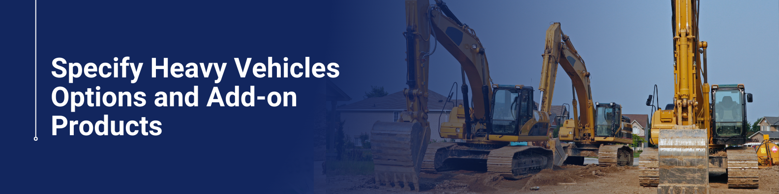 Retail Sales, Specifying Heavy Vehicle Options and Add-On Products​