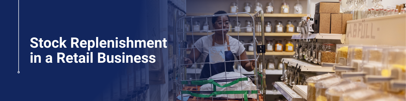 Retail Stock Replenishment for Smooth Business Operations​