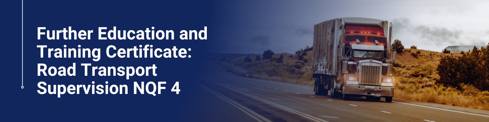 Further Education and Training Certificate Road Transport Supervision NQF 4